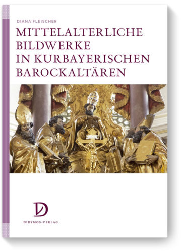 Mittelalterliche Bildwerke in kurbayerischen Barockaltären